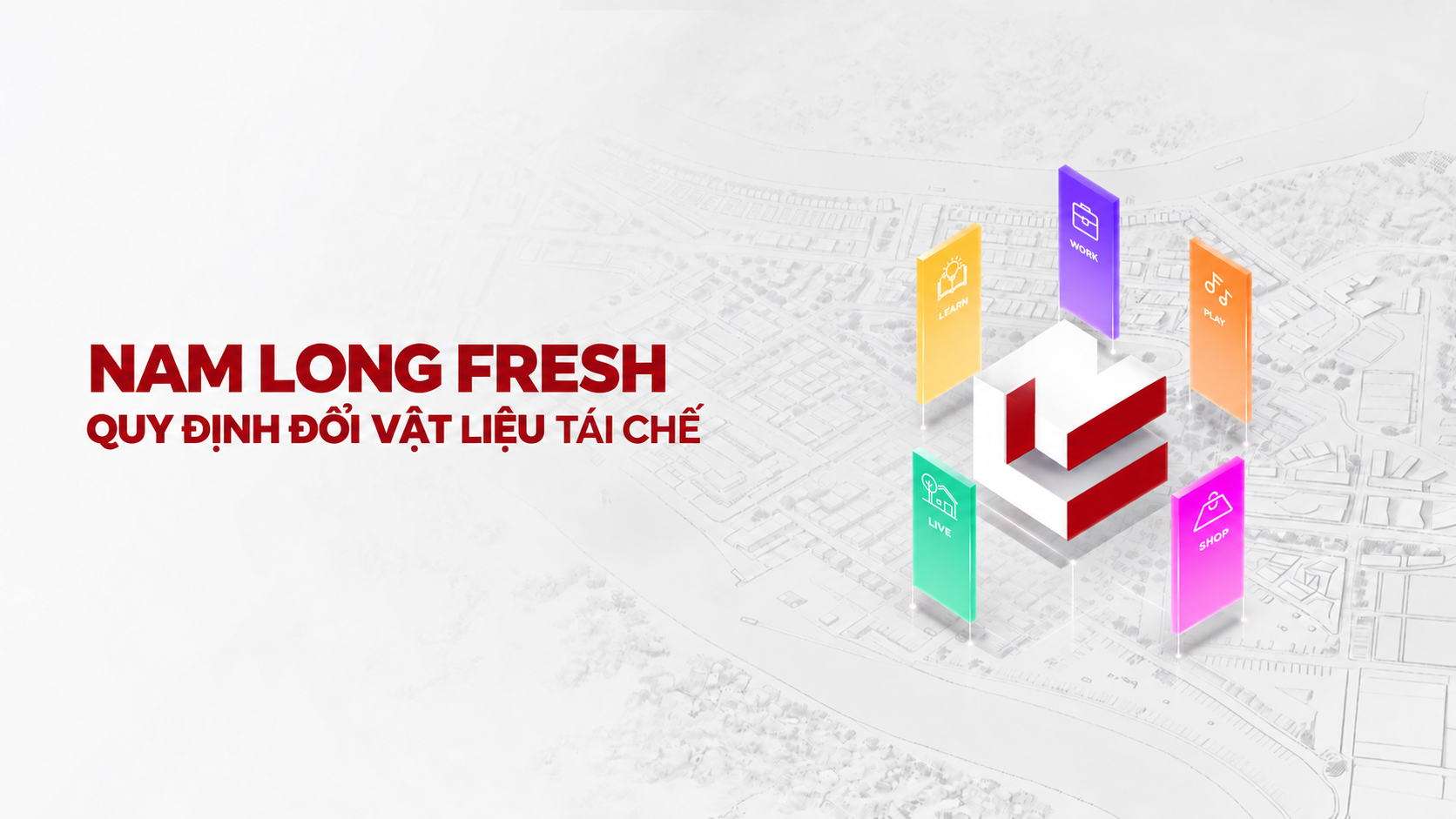 Nam Long Fresh: Quy định đổi vật liệu tái chế nhận quyền lợi fansign Quốc Thiên